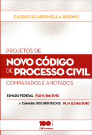 Projetos de Novo Código de Processo Civil – Comparados e Anotados